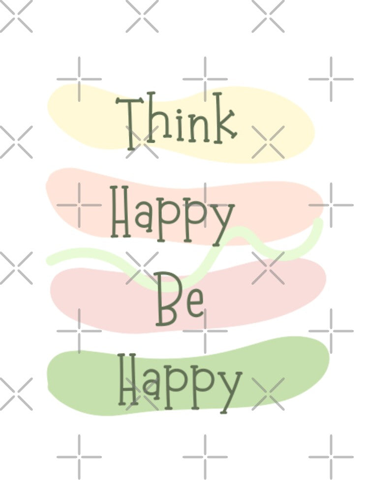 Think happy be happy , inspirational life quote (color palate, color palette) by Sanaura T-Shirts, Hoodie,... (Image 3)