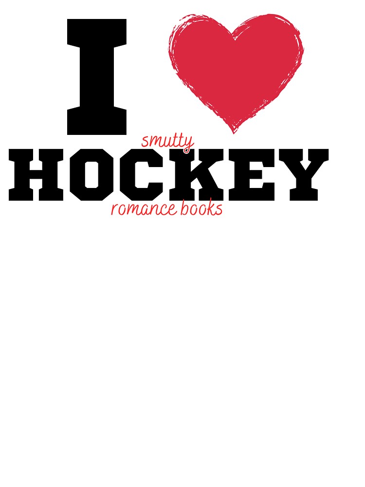I Heart Smutty Hockey Books - Romance Book Fan by SizzleAndSmut T-Shirts, Hoodie, Sweatshirt | BlankRebels.com (Image 3)