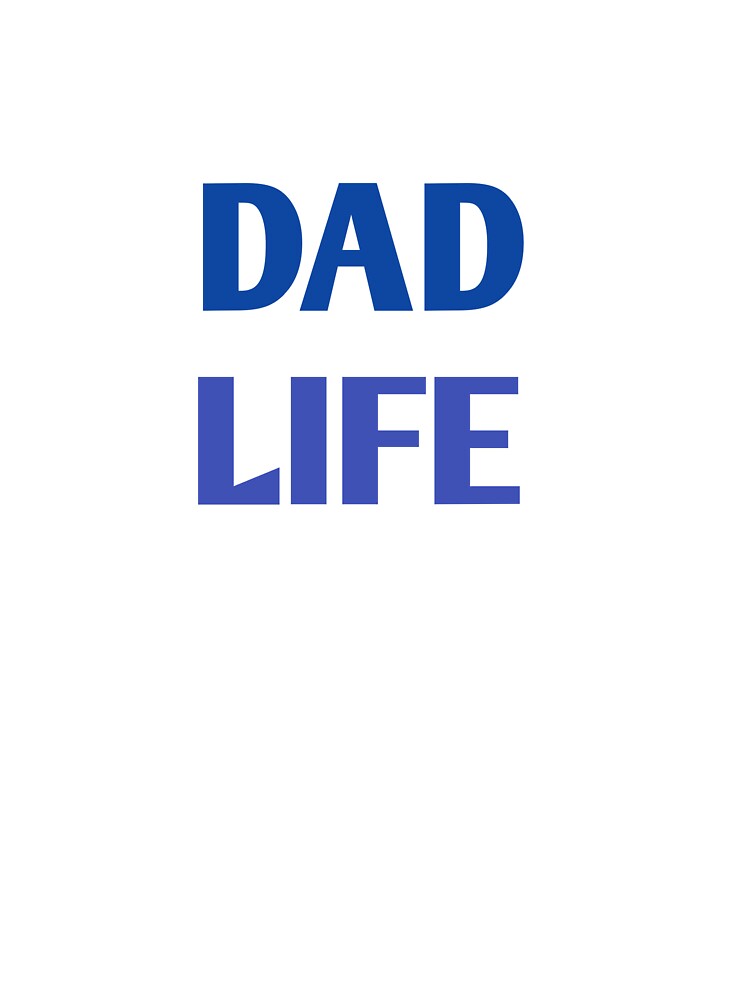 Dad life by MKshoper T-Shirts, Hoodie, Sweatshirt | BlankRebels.com (Image 3)