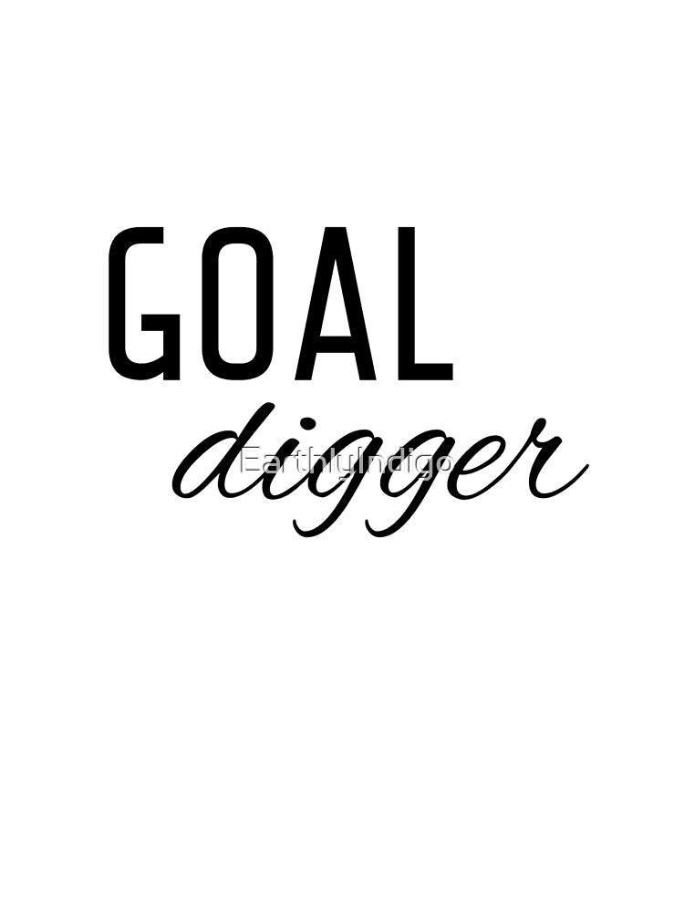 Goal Digger, Motivational Quote Small Business Owner by EarthlyIndigo T-Shirts, Hoodie, Sweatshirt (Image 3)