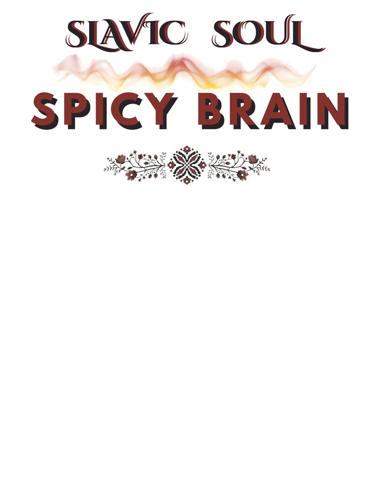 Slavic Soul Spicy Brain | Neurodivergent Slavic Pride by YvkafromPoland T-Shirts, Hoodie, Sweatshirt (Image 3)