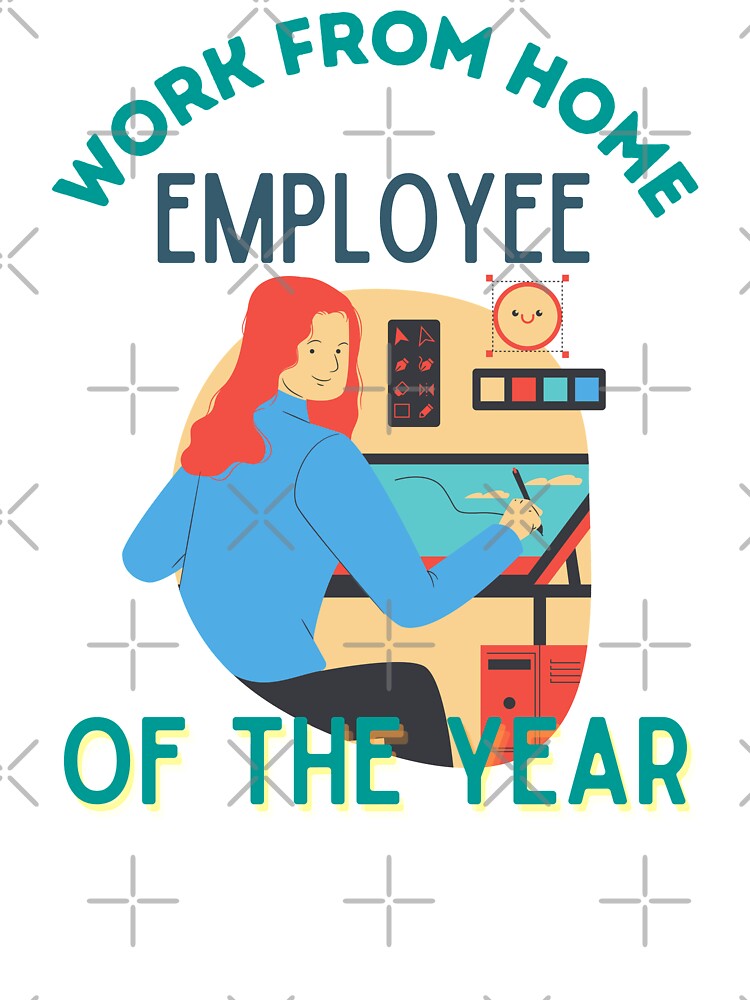 Work From Home Employee Of The Year by kroegerjoy