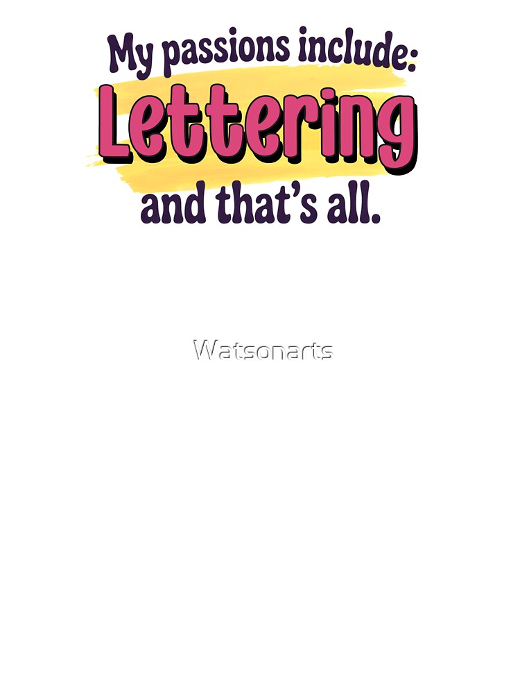 Lettering is my passion - Funny Lettering Lover by Watsonarts T-Shirts, Hoodie, Sweatshirt | BlankRebels.com (Image 3)