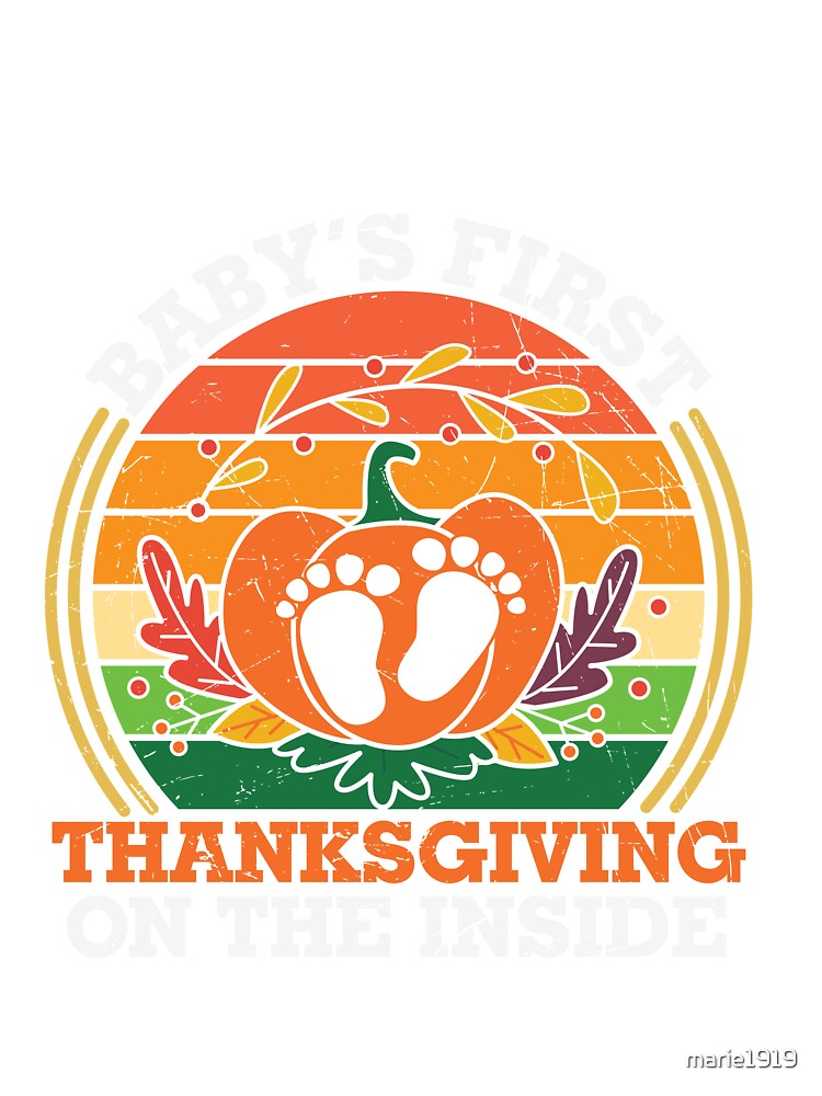 BABY`S FIRST THANKSGIVING 0N THE INSIDE by marie1919 T-Shirts, Hoodie, Sweatshirt | BlankRebels.com (Image 3)