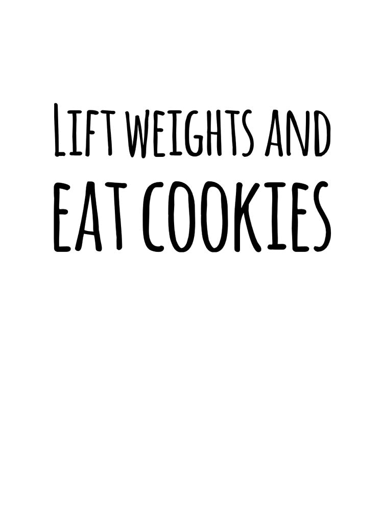 Lift Weights and Eat Cookies by keriannhill T-Shirts, Hoodie, Sweatshirt | BlankRebels.com (Image 3)