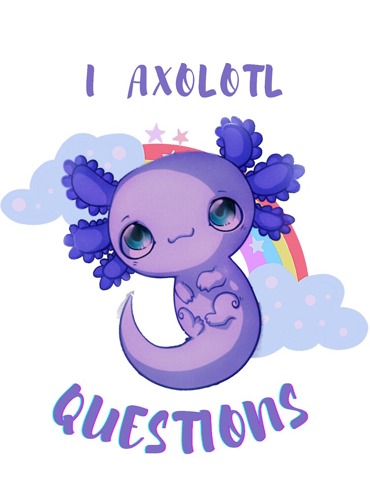 CUTE kawaii I AXOLTL QUESTIONS WITH RAINBOWS & CLOUDS by Dryyfryy T-Shirts, Hoodie, Sweatshirt | BlankRebels.com (Image 3)