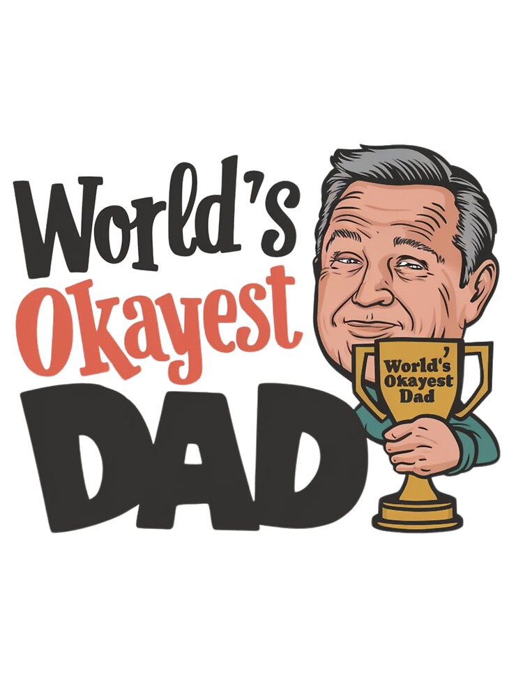 World's Okayest Dad Funny Design by ArtByYunus T-Shirts, Hoodie, Sweatshirt | BlankRebels.com (Image 3)