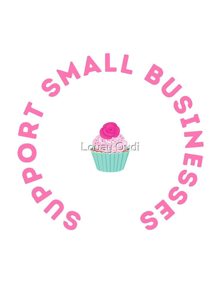Support Small Businesses by Louay Oudi T-Shirts, Hoodie, Sweatshirt | BlankRebels.com (Image 3)