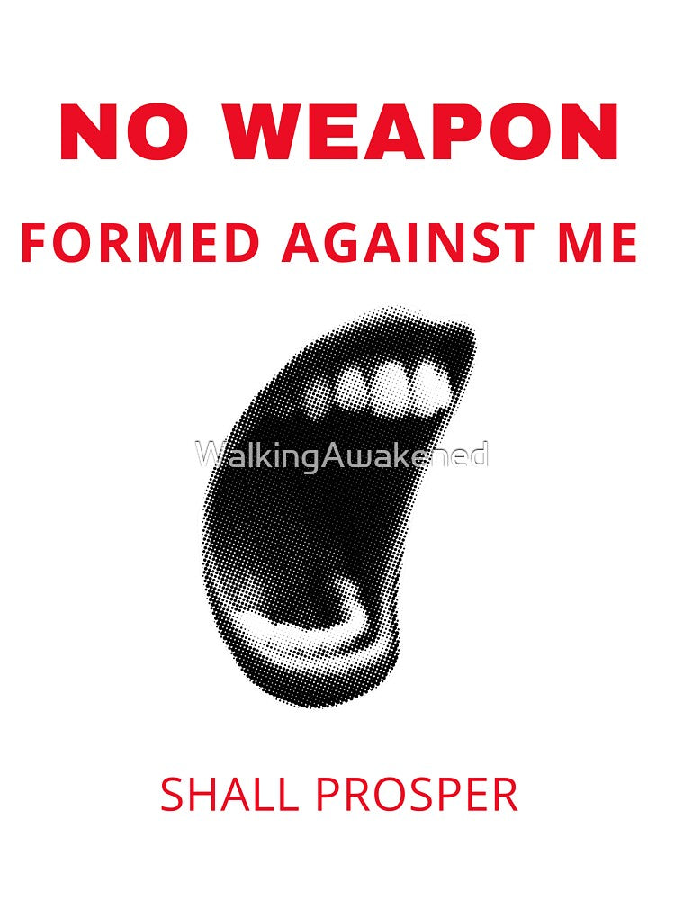 No Weapon Formed Against Me Shall Prosper by WalkingAwakened T-Shirts, Hoodie, Sweatshirt | BlankRebels.com (Image 3)