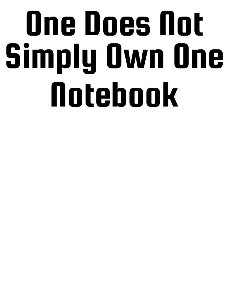 One Does Not Simply Own One Notebook by Ninjacatoff T-Shirts, Hoodie, Sweatshirt | BlankRebels.com (Image 3)