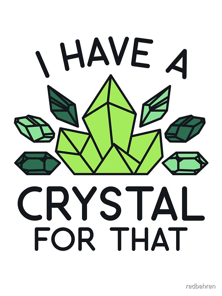 I Have a Crystal for That by redbehren T-Shirts, Hoodie, Sweatshirt | BlankRebels.com (Image 3)