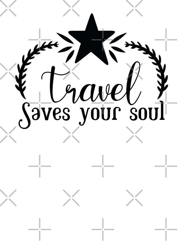 Travel Saves Your Soul Travel T-Shirts, Hoodie, Sweatshirt