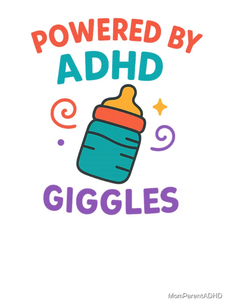 Powered by ADHD Giggles – Cute Baby Design by MomParentADHD T-Shirts, Hoodie, Sweatshirt | BlankRebels.com (Image 3)