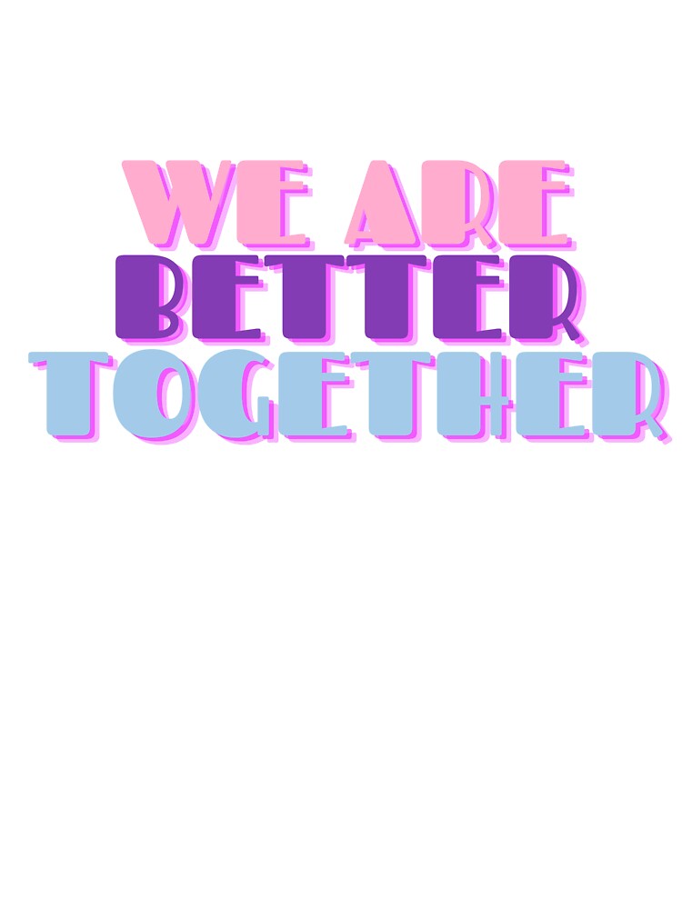 we are better together couple gift by RAMS | رامس T-Shirts, Hoodie, Sweatshirt | BlankRebels.com (Image 3)