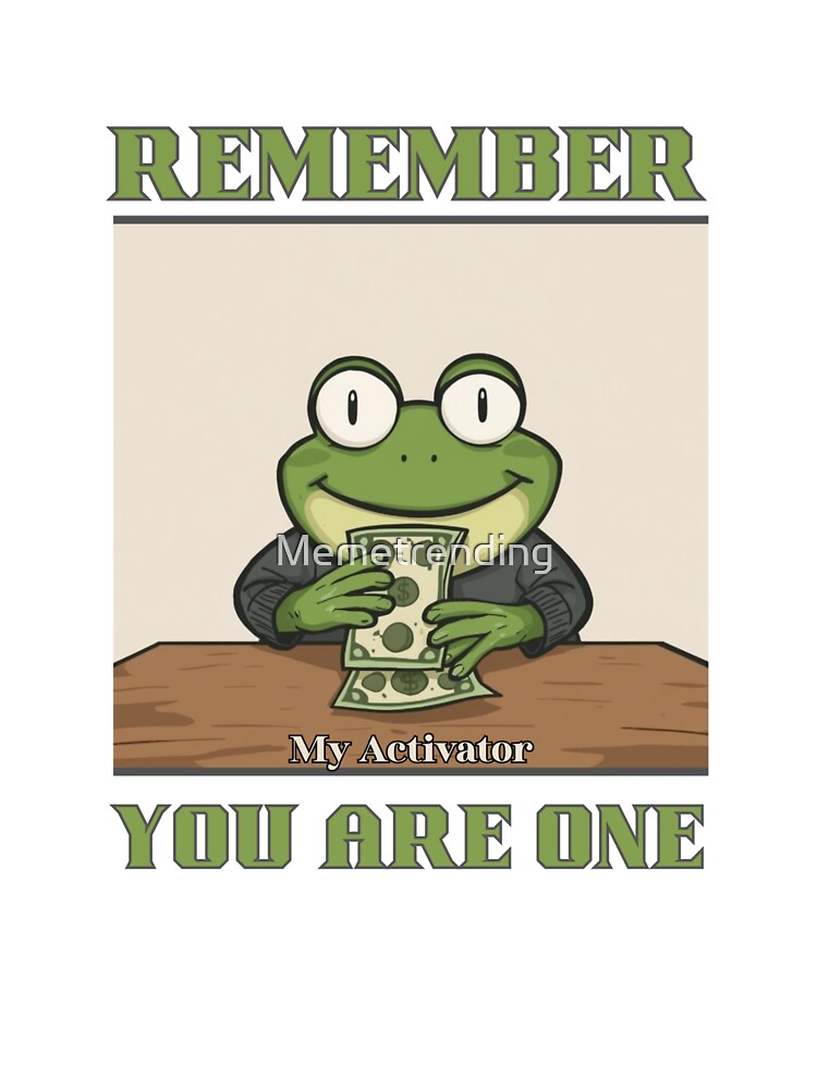 Funny Motivational Frog Meme – Money Activator T-Shirts, Hoodie, Sweatshirt
