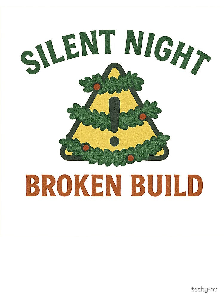 Silent Night, Broken Build – Dev Christmas Chaos Badge by techy-rrr T-Shirts, Hoodie, Sweatshirt | BlankRebels.com (Image 3)