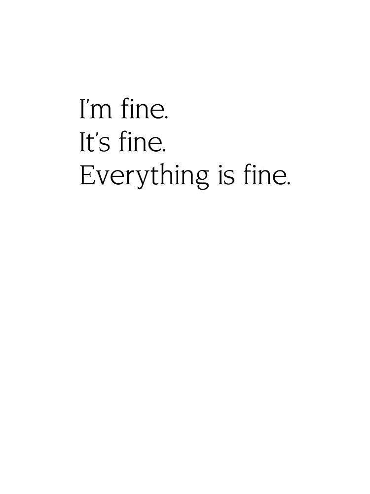 its fine funny quote by AlmavProds T-Shirts, Hoodie, Sweatshirt | BlankRebels.com (Image 3)
