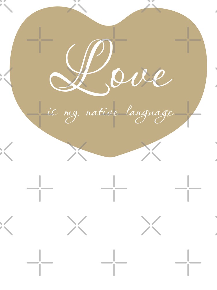 Love is my native language, Unique by villacreativa T-Shirts, Hoodie, Sweatshirt | BlankRebels.com (Image 3)