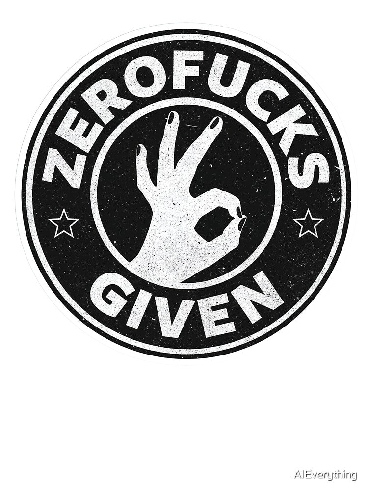 Zero Fucks Given T-Shirts, Hoodie, Sweatshirt