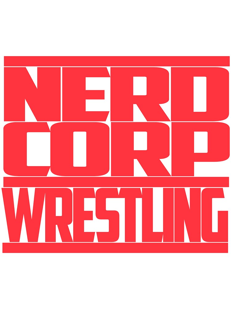 Nerd Corp Wrestling by NerdCorpPodcast T-Shirts, Hoodie, Sweatshirt | BlankRebels.com (Image 3)