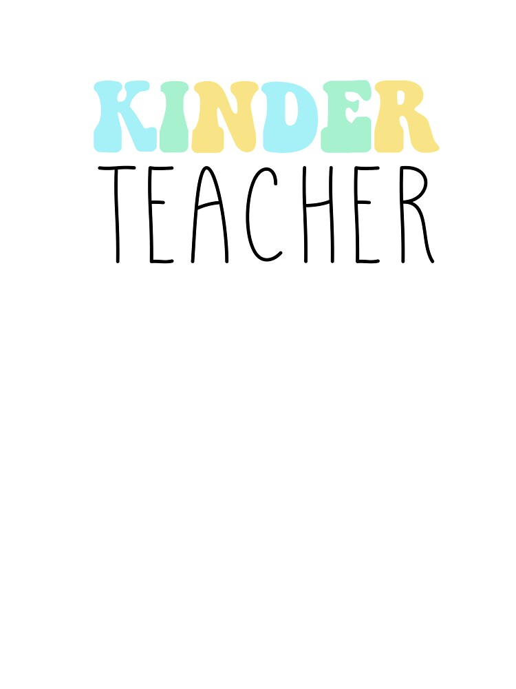 Kinder Teacher by brookenich05 T-Shirts, Hoodie, Sweatshirt | BlankRebels.com (Image 3)