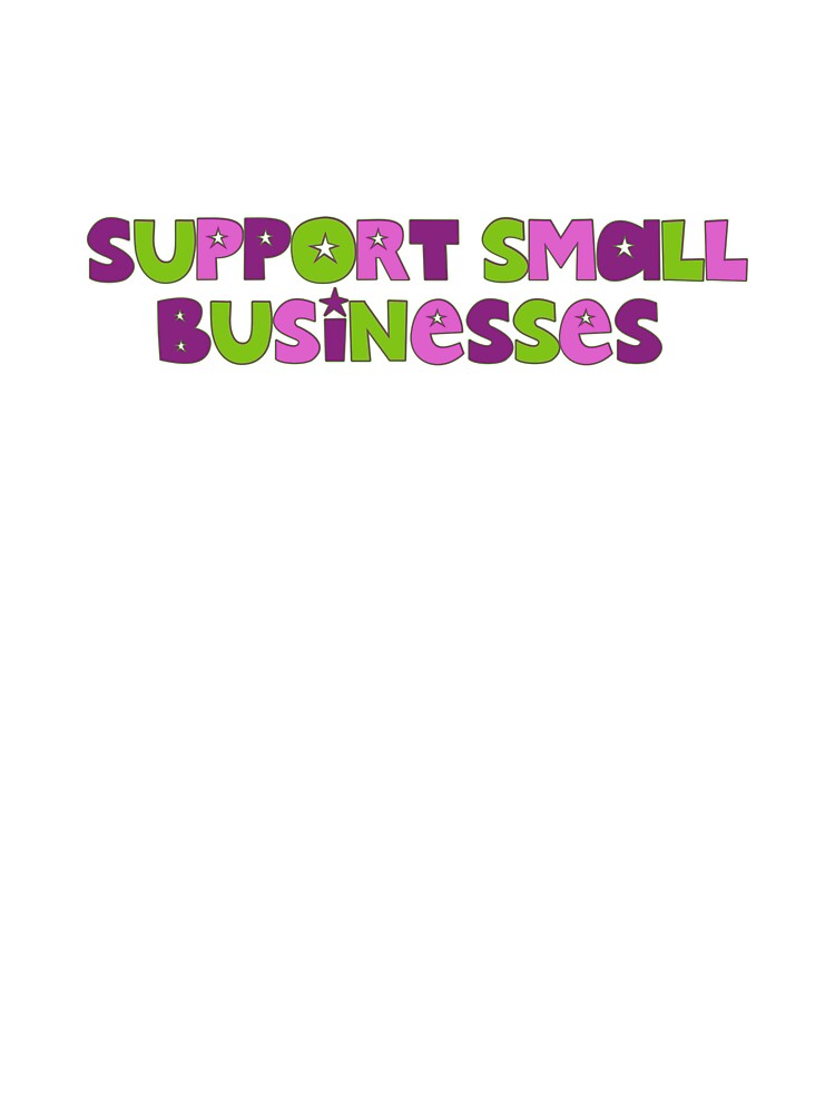 Support Small Businesses by graceometry T-Shirts, Hoodie, Sweatshirt | BlankRebels.com (Image 3)