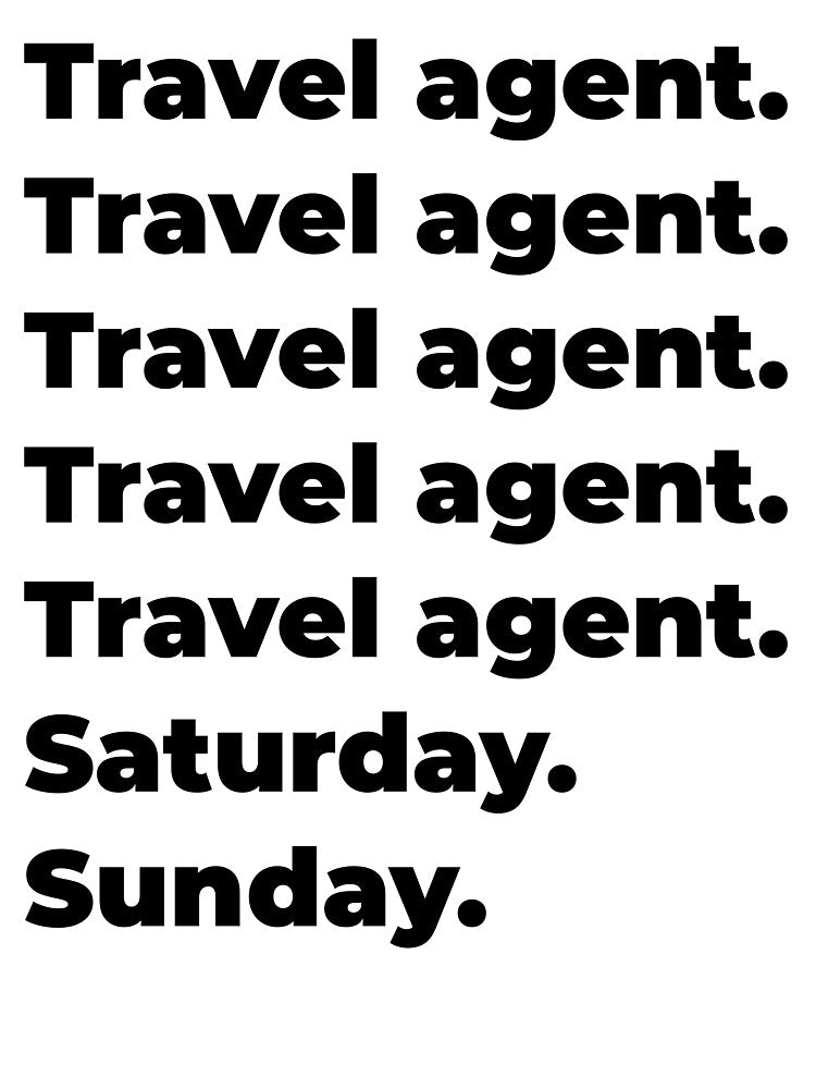 Travel agent funny workweek by SVPOD T-Shirts, Hoodie, Sweatshirt | BlankRebels.com (Image 3)