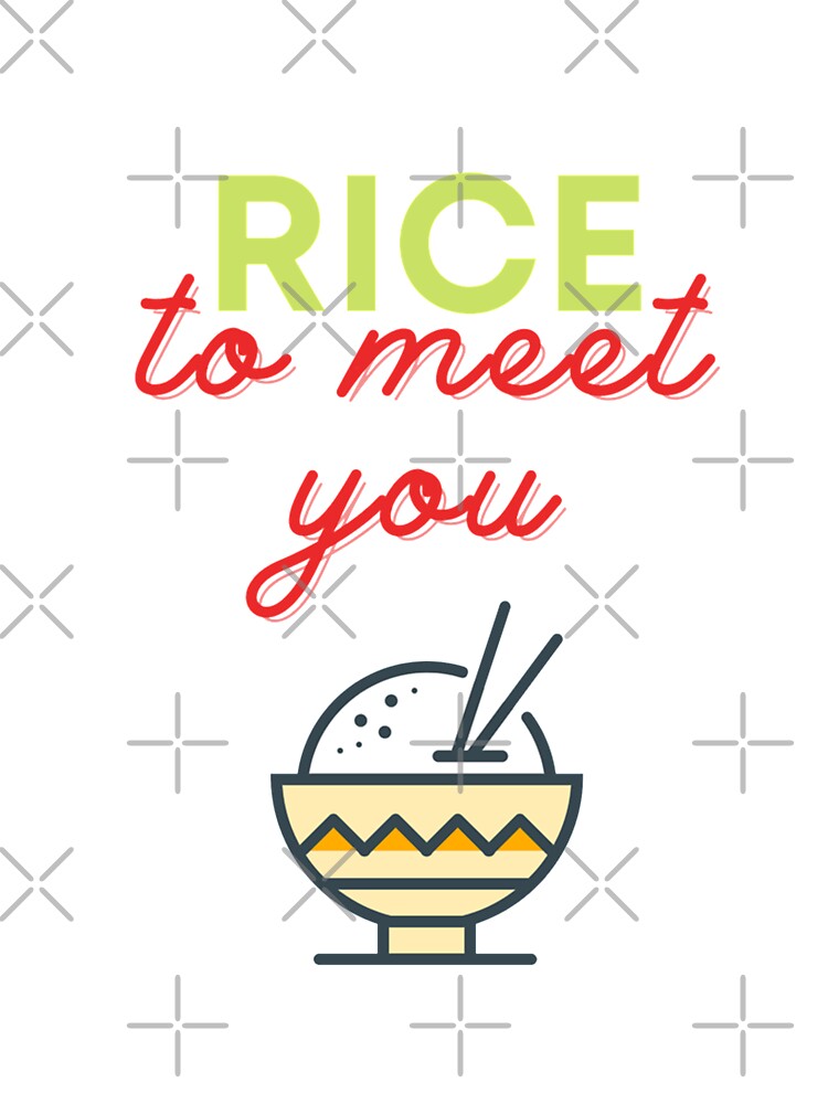 Rice to meet you by guaka-molly T-Shirts, Hoodie, Sweatshirt | BlankRebels.com (Image 3)