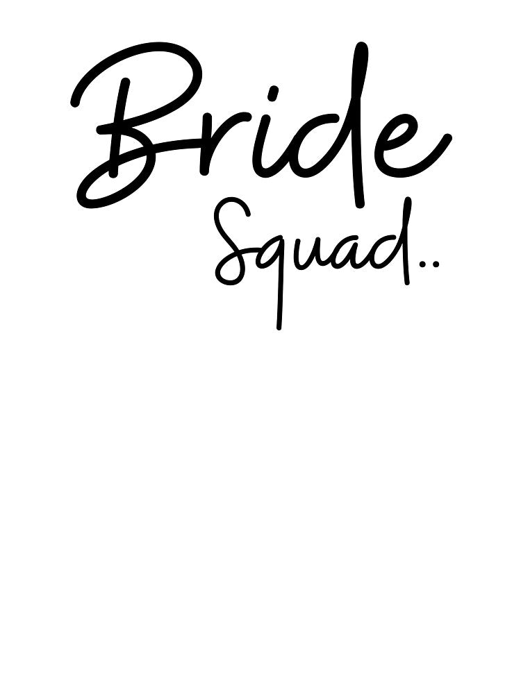 Bride Squad | Bridal Party Wedding Celebration by highflycrafts T-Shirts, Hoodie, Sweatshirt | BlankRebels.com (Image 3)
