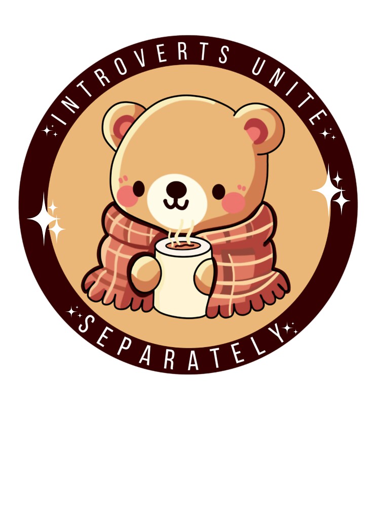 Introverts Unite Separately – Cozy Antisocial Teddy Bear Artwork by RebelYellLTD T-Shirts, Hoodie, Sweatshirt (Image 3)