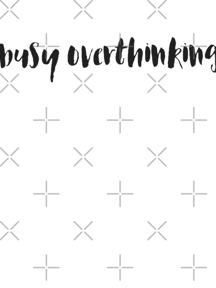 Busy Overthinking 3.0 by Meritade T-Shirts, Hoodie, Sweatshirt | BlankRebels.com (Image 3)