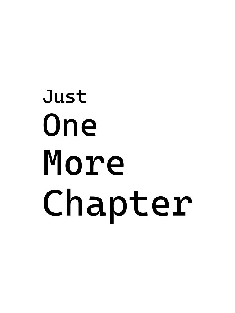 Just One More Chapter by MaxGlitch T-Shirts, Hoodie, Sweatshirt | BlankRebels.com (Image 3)