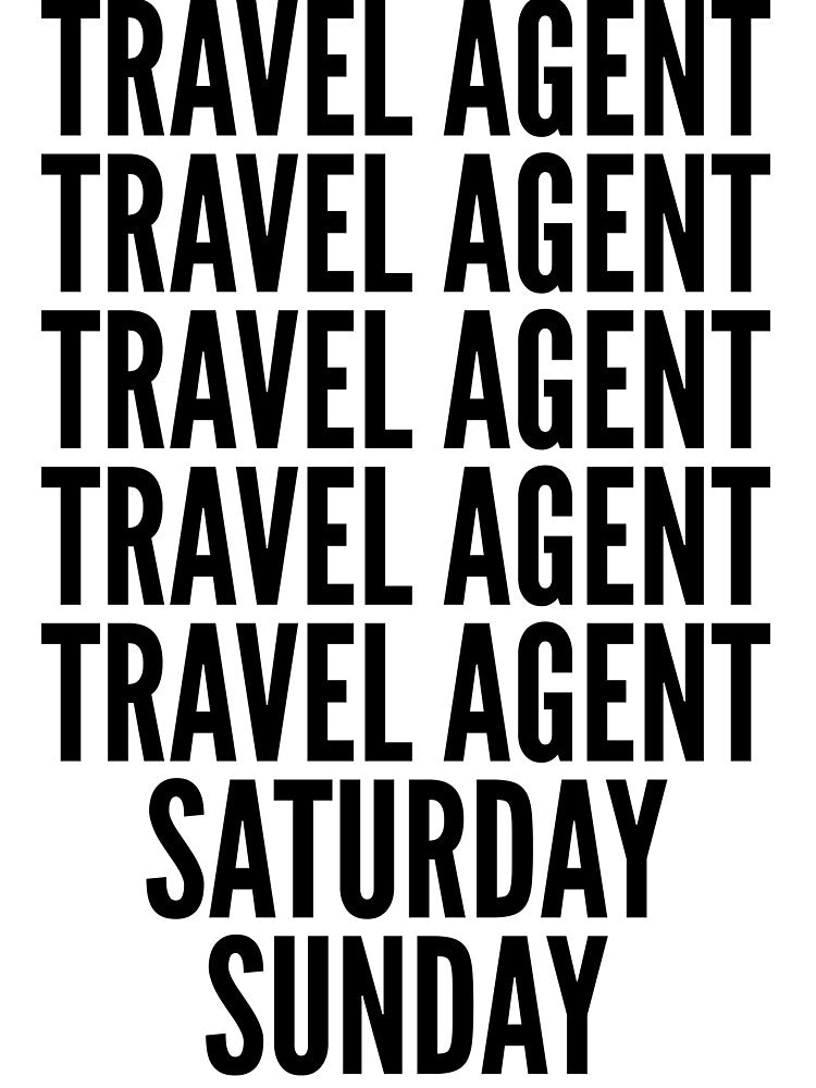 Travel agent funny workweek for Travel agents by SVPOD T-Shirts, Hoodie, Sweatshirt | BlankRebels.com (Image 3)
