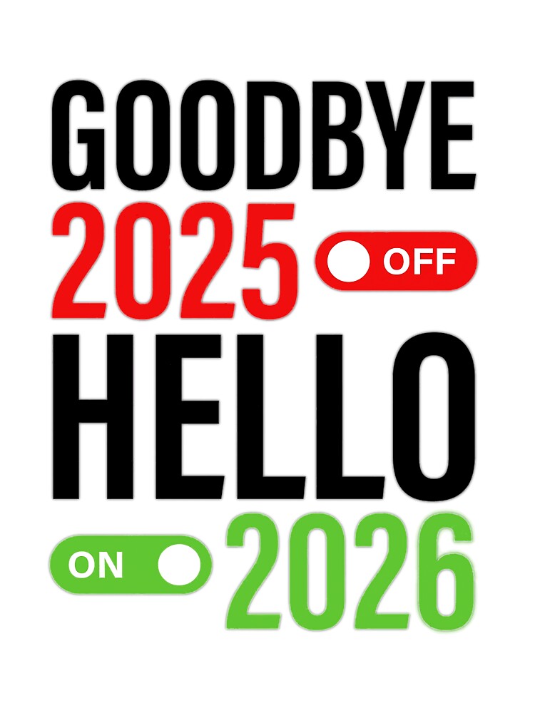 Goodbye 2025 – Hello 2026 Toggle Switch Design by FunnyPics4You T-Shirts, Hoodie, Sweatshirt | BlankRebels.com (Image 3)
