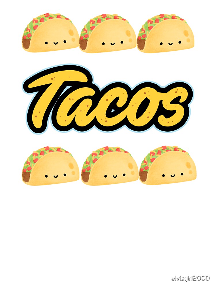 Tacos by elvisgirl2000 T-Shirts, Hoodie, Sweatshirt | BlankRebels.com (Image 3)