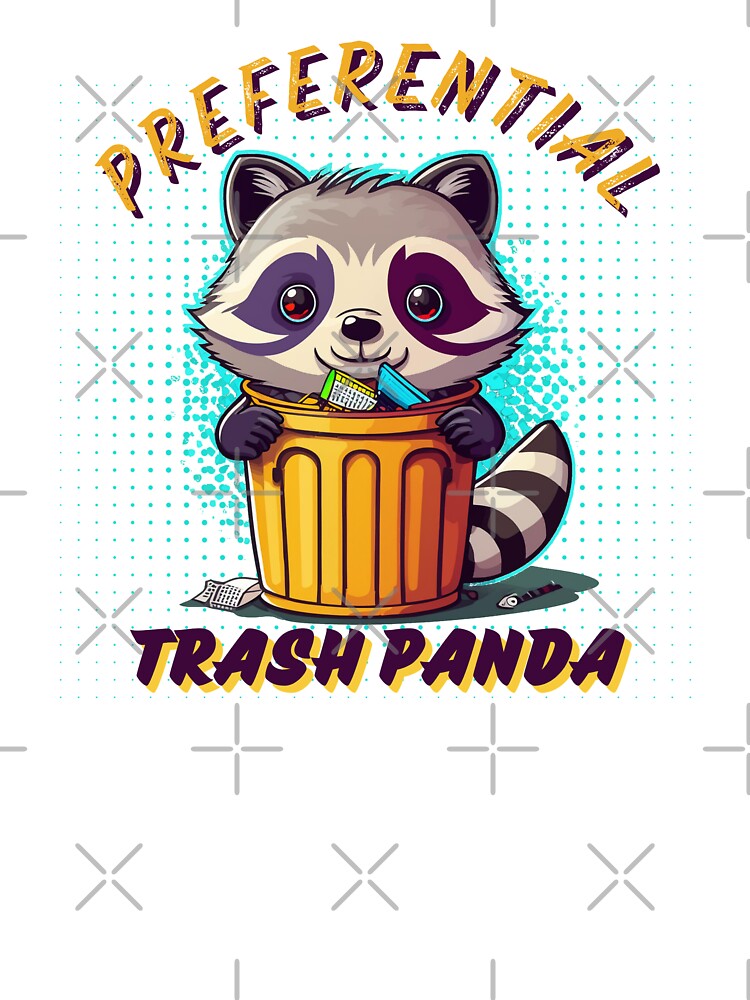 Preferential Trash Panda by SpeakInk T-Shirts, Hoodie, Sweatshirt | BlankRebels.com (Image 3)