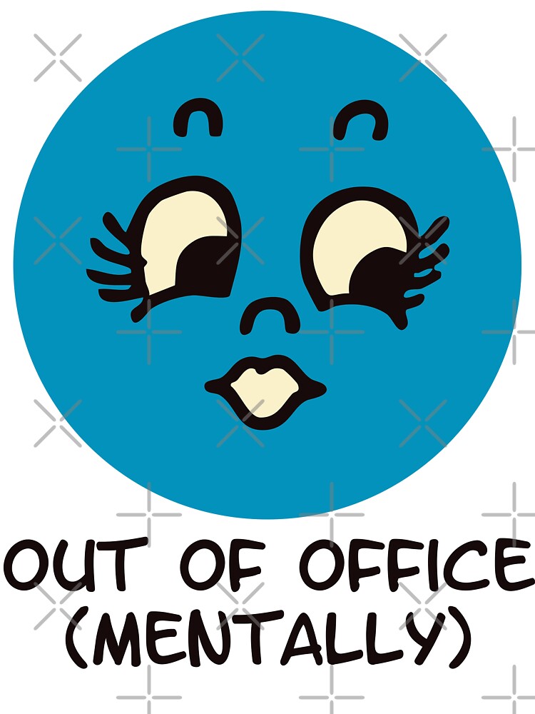 Out of Office Mentally Funny Blue Face Design by Victor Shadehorn T-Shirts, Hoodie, Sweatshirt | BlankRebels.com (Image 3)