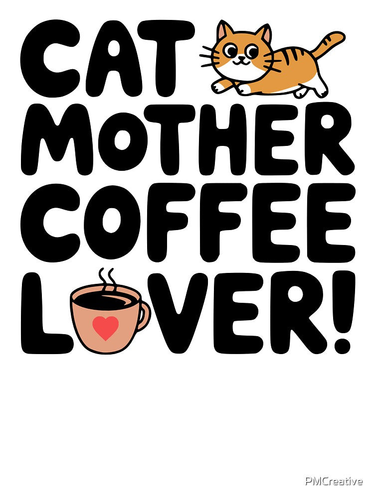 Cat Mother Coffee Lover! Cute Cat Coffee by PMCreative T-Shirts, Hoodie, Sweatshirt | BlankRebels.com (Image 3)