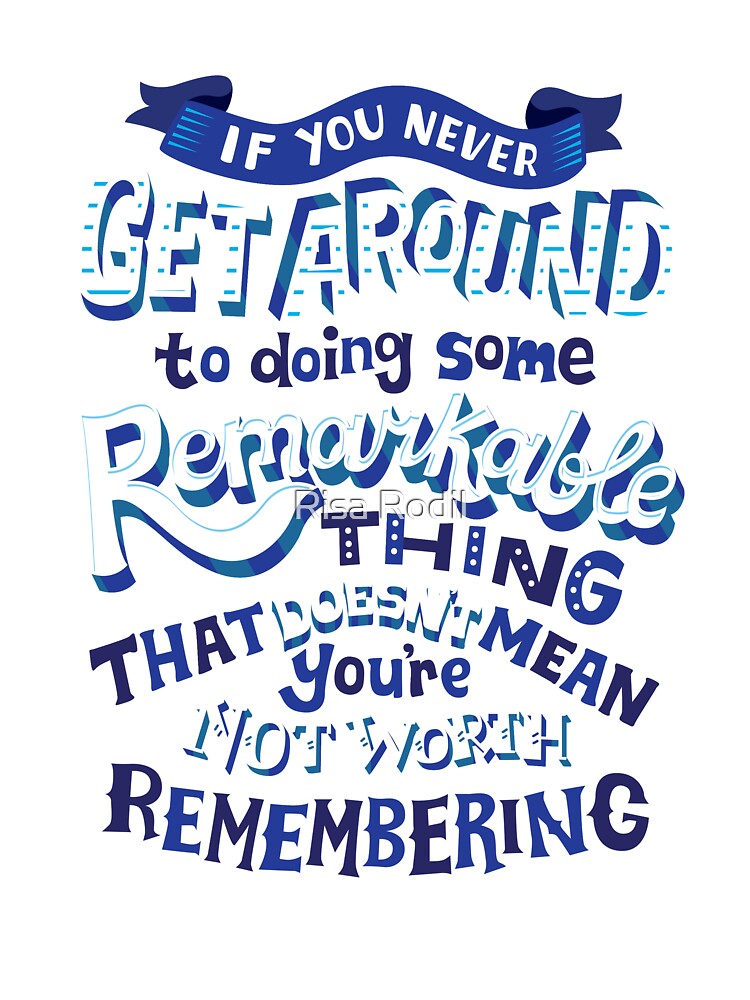 You're worth remembering by Risa Rodil T-Shirts, Hoodie, Sweatshirt | BlankRebels.com (Image 3)