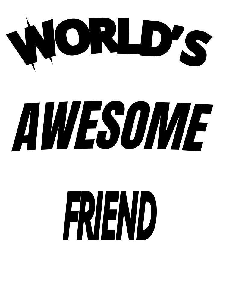 World's Awesome Friend by WowAllinOne T-Shirts, Hoodie, Sweatshirt | BlankRebels.com (Image 3)