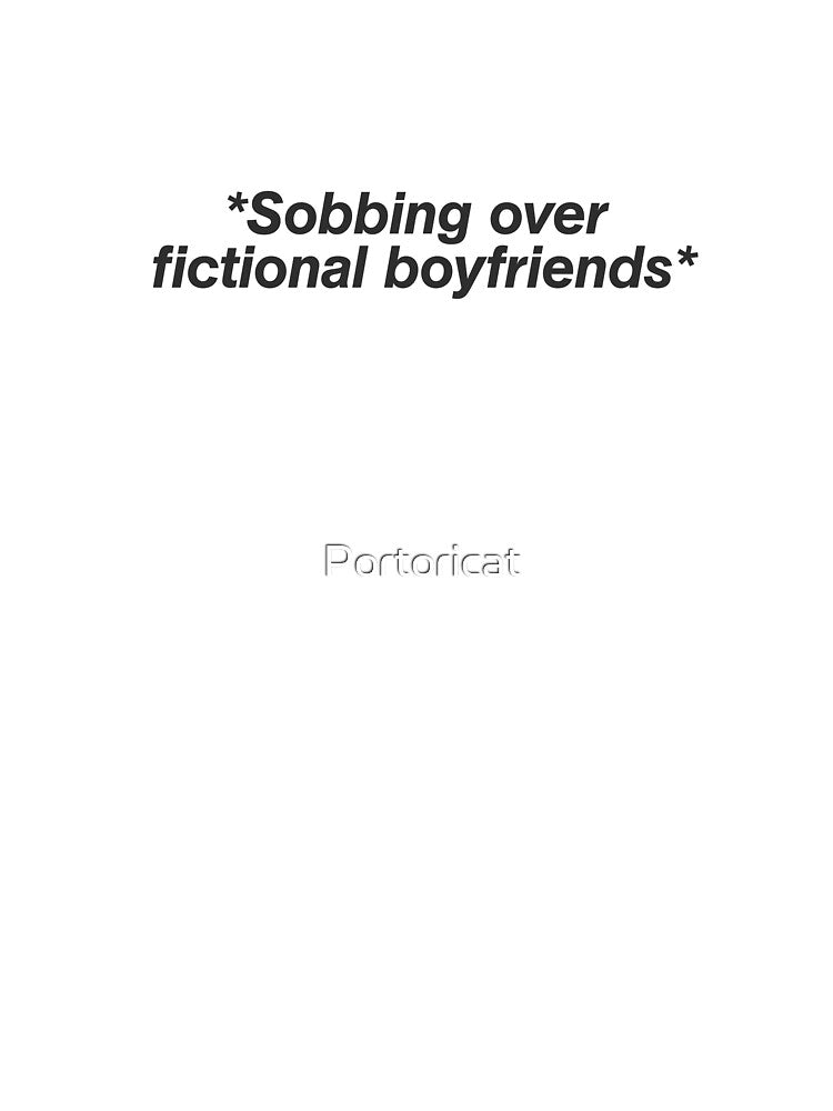 Sobbing over fictional boyfriends by Portoricat T-Shirts, Hoodie, Sweatshirt | BlankRebels.com (Image 3)