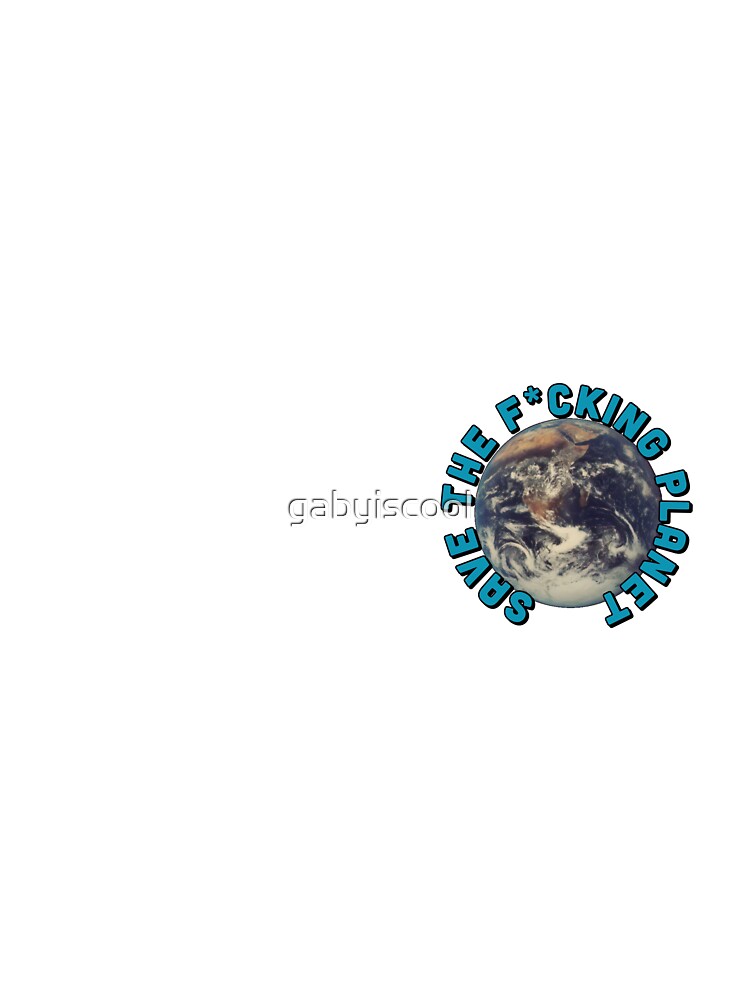 Save the F Planet sticker by gabyiscool by gabyiscool T-Shirts, Hoodie, Sweatshirt | BlankRebels.com (Image 3)