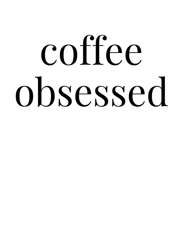 coffee obsessed by embhstore T-Shirts, Hoodie, Sweatshirt | BlankRebels.com (Image 3)