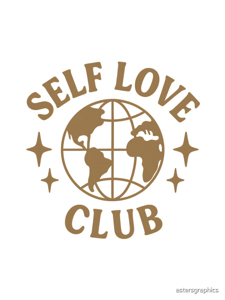 Self Love Club – Global Wellness & Identity Design by astersgraphics T-Shirts, Hoodie, Sweatshirt | BlankRebels.com (Image 3)