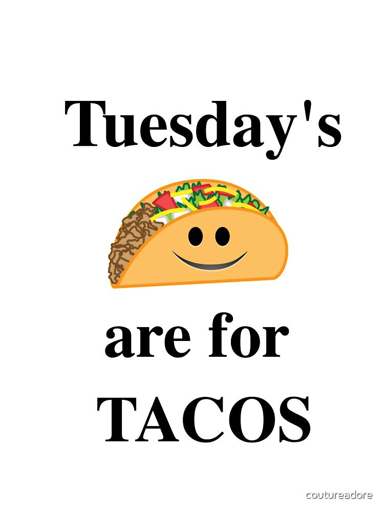 Tuesday's Are For Tacos by coutureadore T-Shirts, Hoodie, Sweatshirt | BlankRebels.com (Image 3)