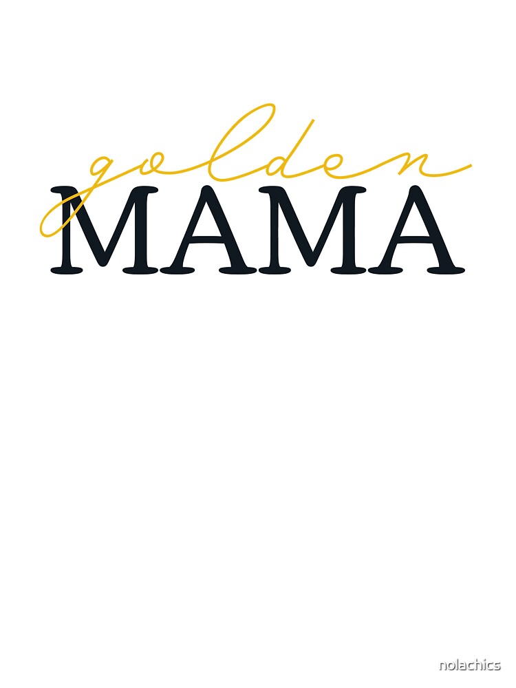Golden Mama by nolachics T-Shirts, Hoodie, Sweatshirt | BlankRebels.com (Image 3)