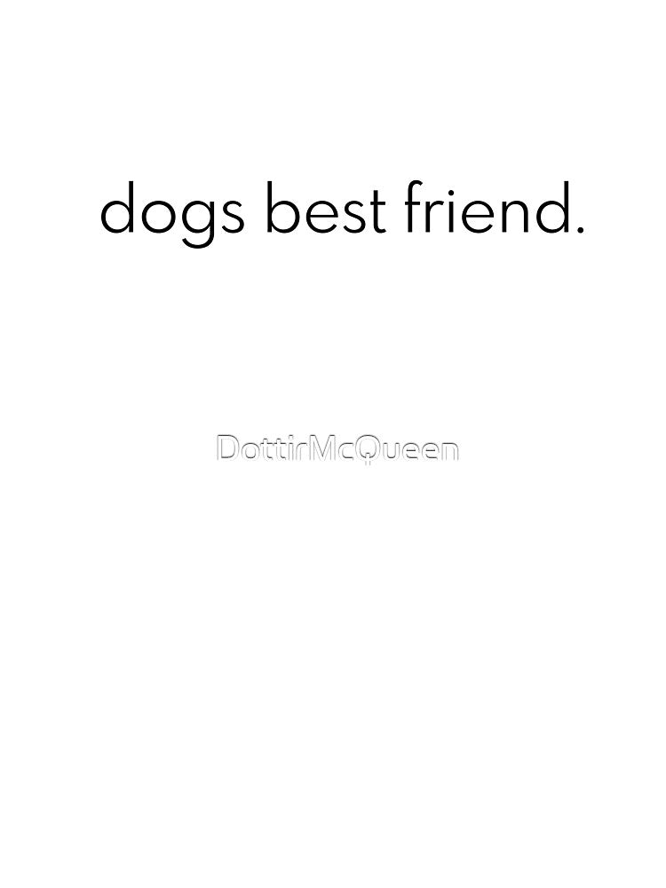 Dogs Best Friend Minimalistic by DottirMcQueen T-Shirts, Hoodie, Sweatshirt | BlankRebels.com (Image 3)