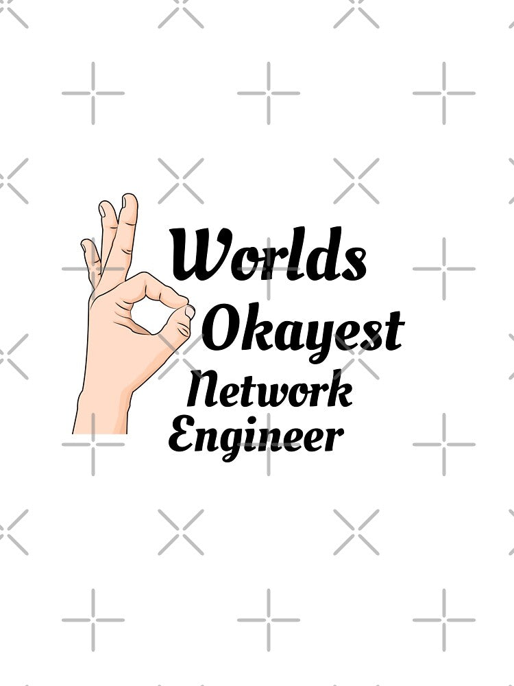 Worlds Okayest Network Engineer by Yay Design T-Shirts, Hoodie, Sweatshirt | BlankRebels.com (Image 3)