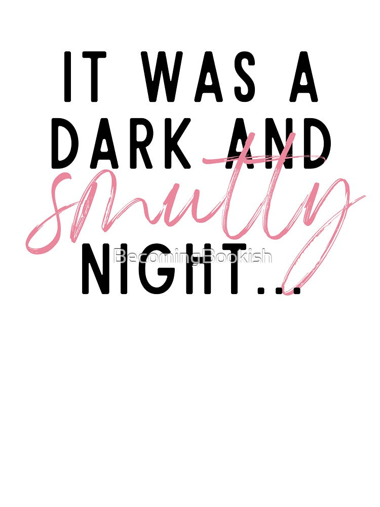 It Was A Dark And SMUTTY Night... by BecomingBookish T-Shirts, Hoodie, Sweatshirt | BlankRebels.com (Image 3)