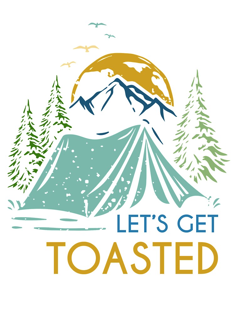 Camping Let's Get Toasted by Zmunki T-Shirts, Hoodie, Sweatshirt | BlankRebels.com (Image 3)
